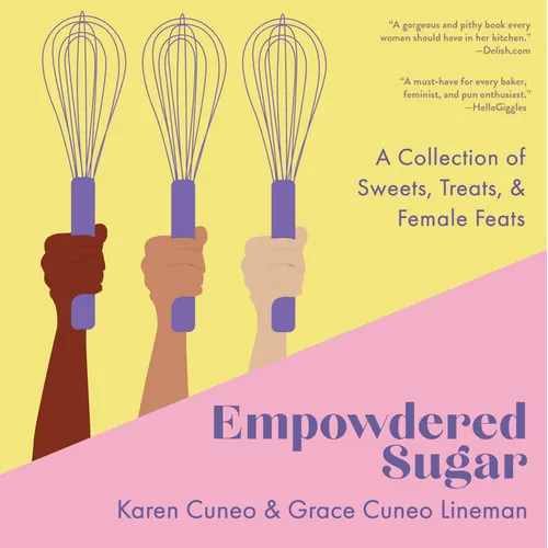 Empowdered Sugar: A Collection of Sweets, Treats, and Female Feats - Hardcover