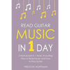 Read Guitar Music: In 1 Day - Bundle - The Only 2 Books You Need to Learn Guitar Sight Reading, Guitar Sheet Music and How to Read Music - Paperback