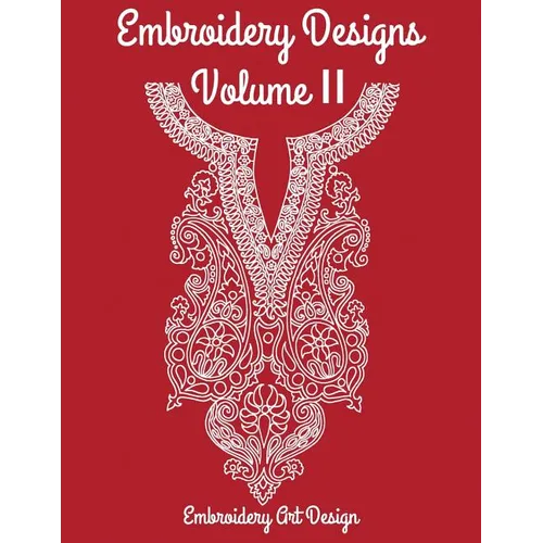 EmbroideryDesignArt: Embroidery Designs Volume 2 - Paperback