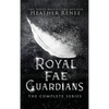 Royal Fae Guardians: The Complete Series - Hardcover