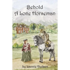 Behold A Lone Horseman - Paperback