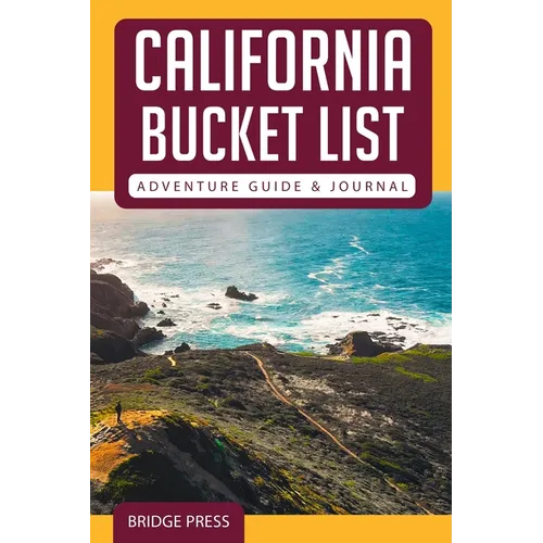 California Bucket List Adventure Guide & Journal - Paperback