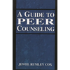 Guide to Peer Counseling - Paperback