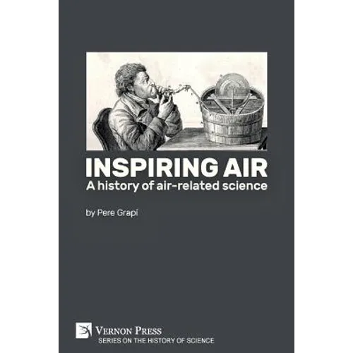 Inspiring air: A history of air-related science - Paperback