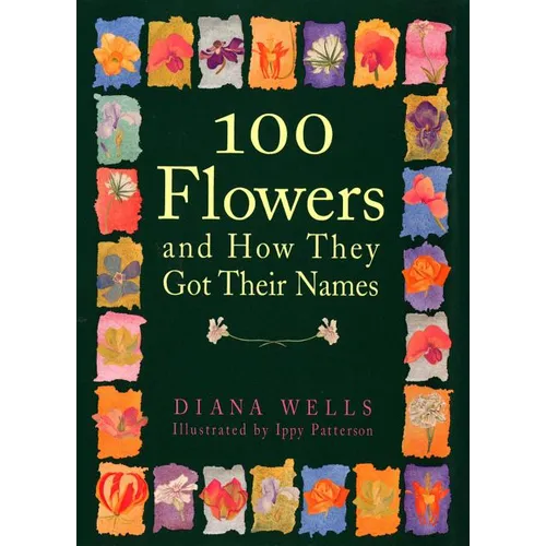 100 Flowers and How They Got Their Names - Paperback