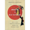 Engaging the Old Testament: How to Read Biblical Narrative, Poetry, and Prophecy Well - Paperback