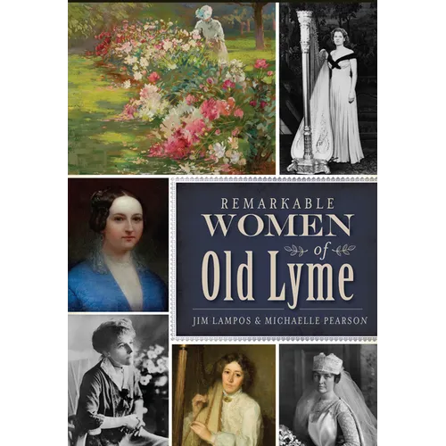 Remarkable Women of Old Lyme - Paperback