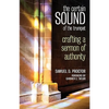 The Certain Sound of the Trumpet: Crafting a Sermon of Authority - Paperback