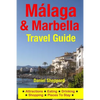 Malaga & Marbella Travel Guide: Attractions, Eating, Drinking, Shopping & Places To Stay - Paperback