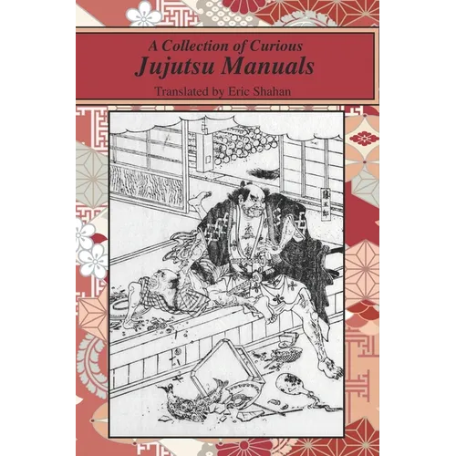 A Collection of Curious Jujutsu Manuals - Paperback