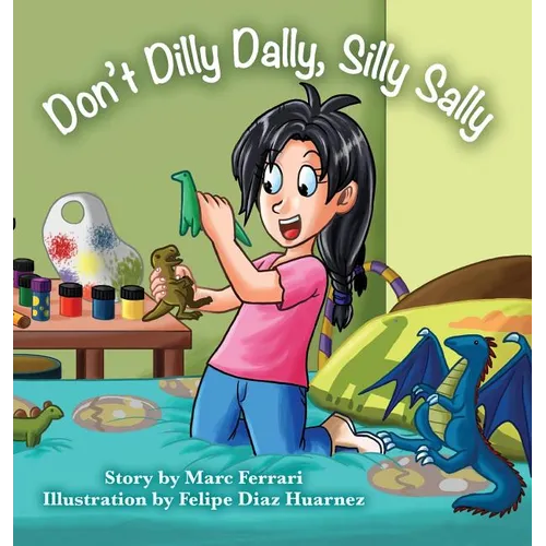 Don't Dilly Dally, Silly Sally - Hardcover