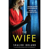 The Wife: An unputdownable psychological thriller with a breathtaking twist - Paperback