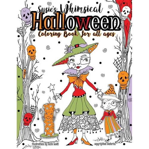 Susie's Whimsical Halloween Coloring Book For All Ages - Paperback