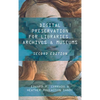 Digital Preservation for Libraries, Archives, and Museums - Paperback