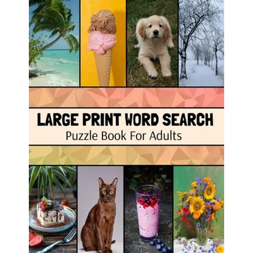 Large Print Word Search Puzzle Book For Adults: Wide Variety Of Topics, Large Print Activity Book, Word Find Puzzle Books For Adults - Paperback