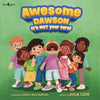 Awesome Dawson: It's Not Your Turn!: Volume 1 - Paperback