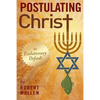 Postulating Christ: The Evolutionary Default - Paperback