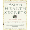 Asian Health Secrets: The Complete Guide to Asian Herbal Medicine - Paperback