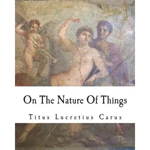 On The Nature Of Things: De rerum natura - Paperback