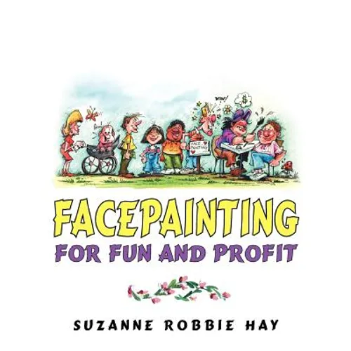 Facepainting For Fun and Profit - Paperback