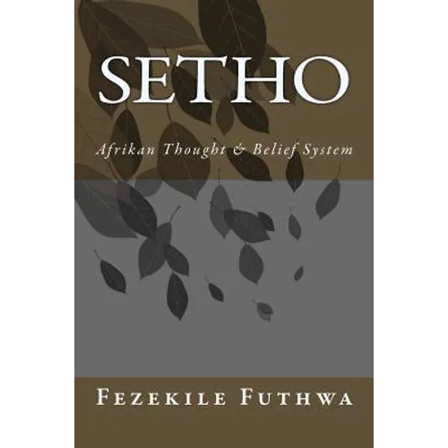 Setho: Afrikan Thought & Belief System - Paperback