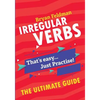 Irregular Verbs. The Ultimate Guide: That's easy. Just Practise! - Paperback