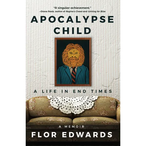 Apocalypse Child: A Life in End Times - Hardcover