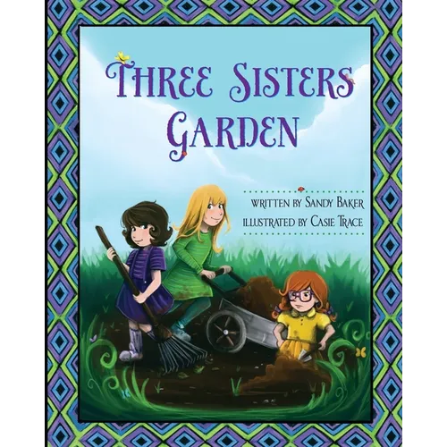 Three Sisters Garden - Paperback