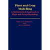 Plant and Crop Modelling: A Mathematical Approach to Plant and Crop Physiology - Paperback