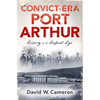 Convict-Era Port Arthur - Paperback