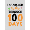 I sparkled my way through 100 days: 100 days of school activities ideas, 100th day of school book celebration ideas - Paperback