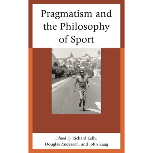 Pragmatism and the Philosophy of Sport - Paperback