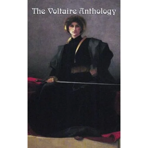 The Voltaire Anthology: Candide, Zadig and Seventeen Plays - Hardcover