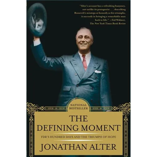 The Defining Moment: Fdr's Hundred Days and the Triumph of Hope - Paperback