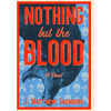Nothing but the Blood - Hardcover