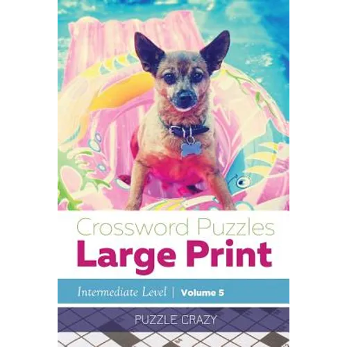 Crossword Puzzles Large Print (Intermediate Level) Vol. 5 - Paperback