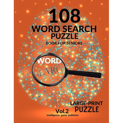 108 Word Search Puzzle Book For Seniors Vol.2: 108 Large-Print Puzzles Exercise and Challenge Your Brain, Brain Games for Adults & Seniors - Paperback