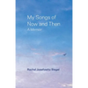 My Songs of Now and Then: A Memoir - Paperback