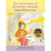 The Adventures of Energy Annie: Understanding Love - Hardcover