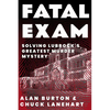 Fatal Exam: Solving Lubbock's Greatest Murder Mystery - Paperback