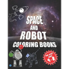 Space and robot coloring books for kids ages 4-8: The best coloring activity book about space and robots for kids - Paperback