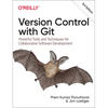 Version Control with Git: Powerful Tools and Techniques for Collaborative Software Development - Paperback