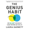 The Genius Habit: How One Habit Can Radically Change Your Work and Your Life - Hardcover