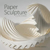 Paper Sculpture: Fluid Forms - Paperback