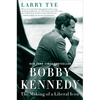 Bobby Kennedy: The Making of a Liberal Icon - Paperback