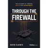 Through the Firewall: The Alchemy of Turning Crisis Into Opportunity - Hardcover