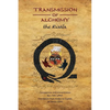 Transmission of Alchemy: The Epistle of Morienus to Khālid bin Yazīd (Paperback Color Edition) - Paperback