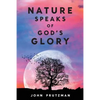 Nature Speaks of God's Glory - Paperback
