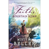 Faith's Mountain Home - Paperback