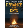 Defiance in the Keys: A Logan Dodge Adventure (Florida Keys Adventure Series Book 19) - Paperback